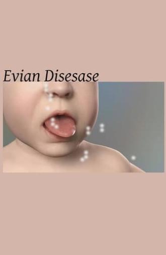 Evian Disesase (2012)