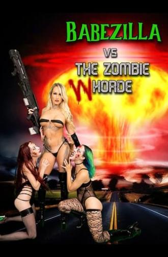 Babezilla vs The Zombie Whorde (2022)