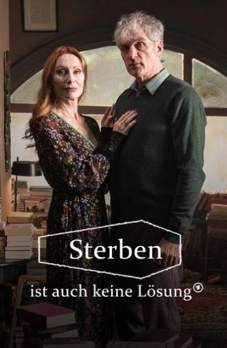 Sterben ist auch keine Lösung (2023)