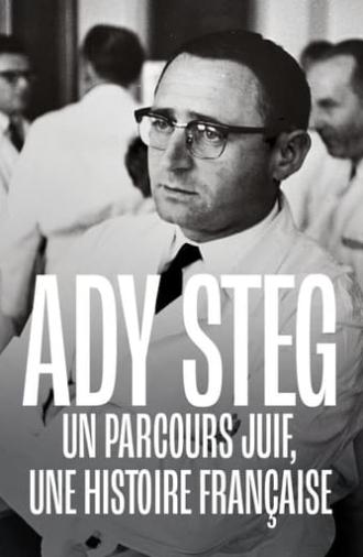 Ady Steg, un parcours juif, une histoire française (2024)