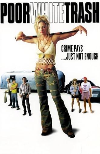 Poor White Trash (2000)