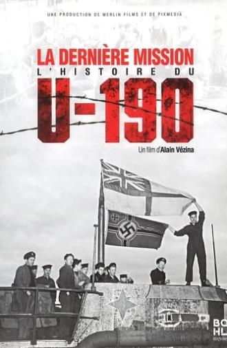 La dernière mission : l'histoire du U-190 (2010)