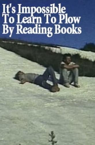 It's Impossible to Learn to Plow by Reading Books (1988)