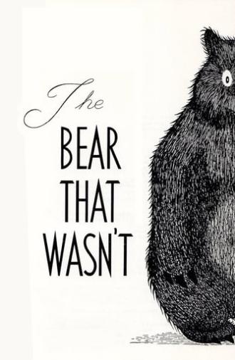 The Bear That Wasn't (1967)