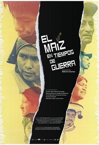 El Maíz en Tiempos de Guerra (2017)
