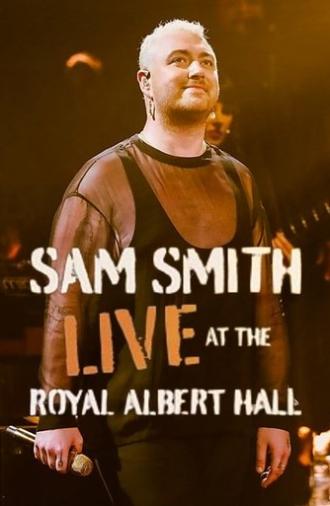 Sam Smith: Live at the Royal Albert Hall (2022)