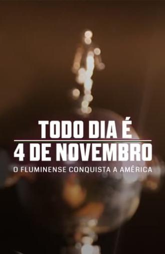 Todo Dia é 4 de Novembro: O Fluminense Conquista a América (2023)