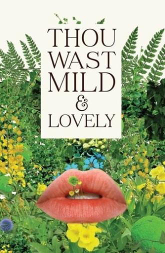 Thou Wast Mild and Lovely (2014)