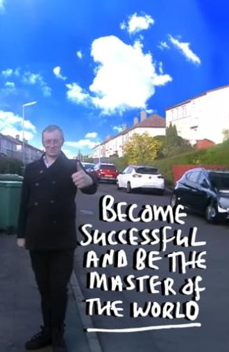Become Successful and be the Master of the World (2023)