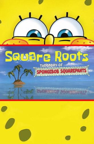 Square Roots: The Story of SpongeBob SquarePants (2009)