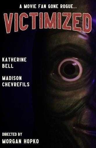 Victimized (2025)
