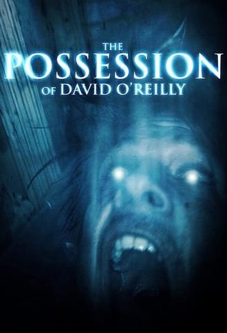 The Possession of David O'Reilly (2010)