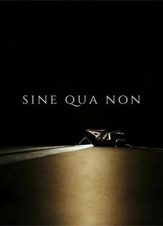 Sine Qua Non (2024)