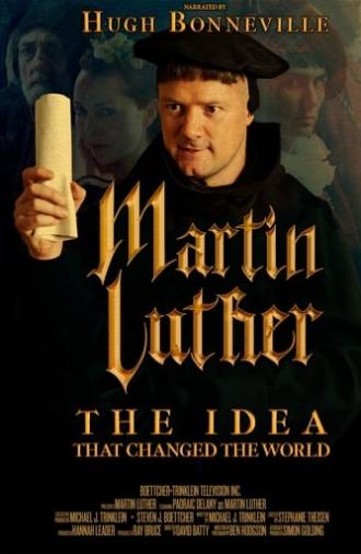 Martin Luther: The Idea that Changed the World (2017)