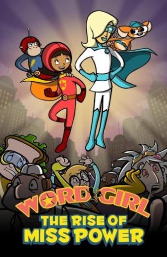 WordGirl: The Rise of Ms. Power (2012)