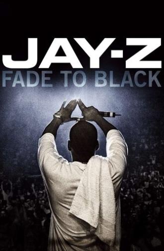 JAY-Z: Fade to Black (2004)