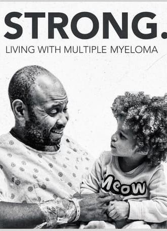 Strong, Living With Multiple Myeloma (2024)