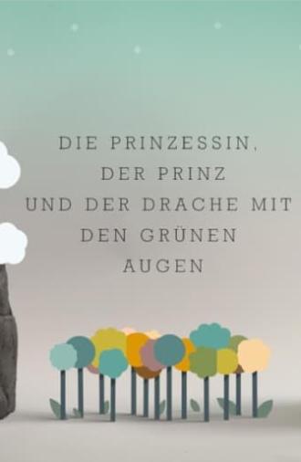 Die Prinzessin, der Prinz und der Drache mit den grünen Augen (2012)