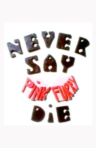 Never Say Pink Furry Die (1992)