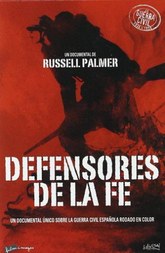 Defenders Of The Faith (The Spanish Civil War In Colour) (1938)