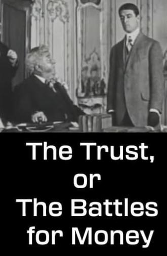 The Trust, or The Battles for Money (1911)