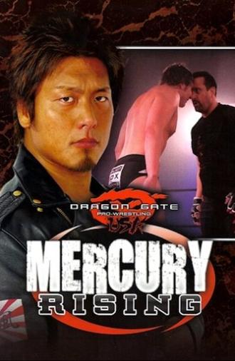 Dragon Gate USA: Mercury Rising (2010)