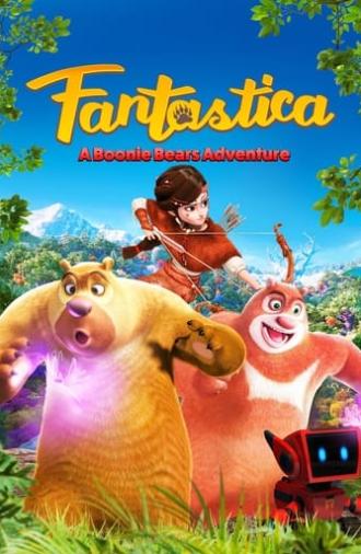 Fantastica: A Boonie Bears Adventure (2017)