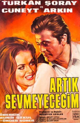 Artık Sevmeyeceğim (1968)