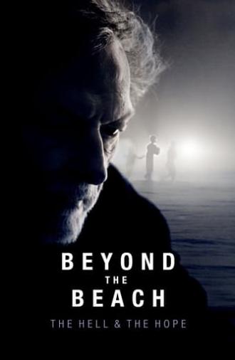 Beyond the Beach: The Hell and the Hope (2019)