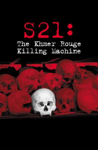 S21: The Khmer Rouge Killing Machine (2003)