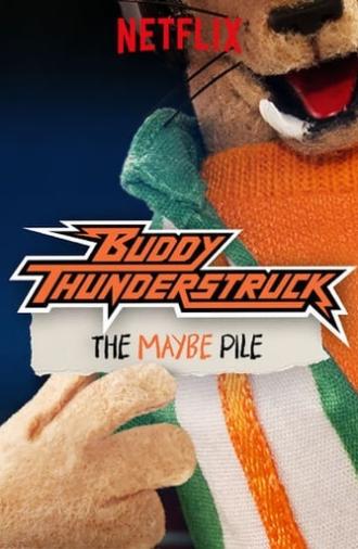 Buddy Thunderstruck: The Maybe Pile (2017)