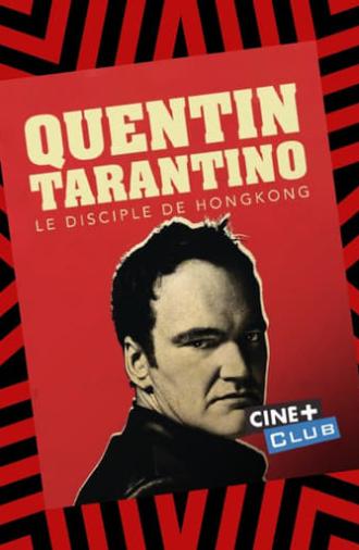 Tarantino, le disciple de Hong-Kong (2011)