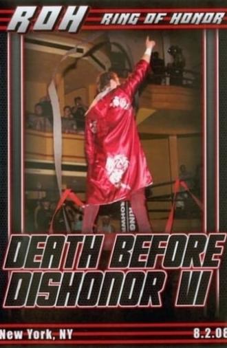 ROH: Death Before Dishonor VI (2008)