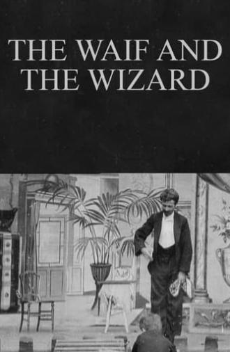 The Waif and the Wizard (1901)