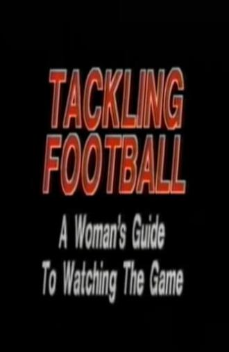 Tackling Football: A Woman’s Guide to Watching the Game (1986)