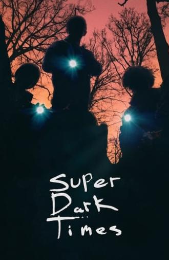 Super Dark Times (2017)