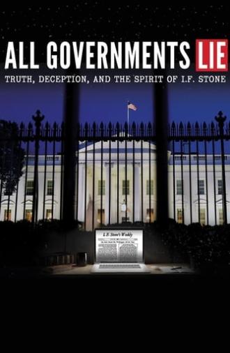 All Governments Lie: Truth, Deception, and the Spirit of I.F. Stone (2016)