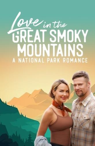 Love in the Great Smoky Mountains: A National Park Romance (2023)