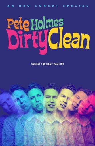 Pete Holmes: Dirty Clean (2018)