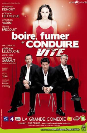 Boire, Fumer et Conduire Vite (2007)