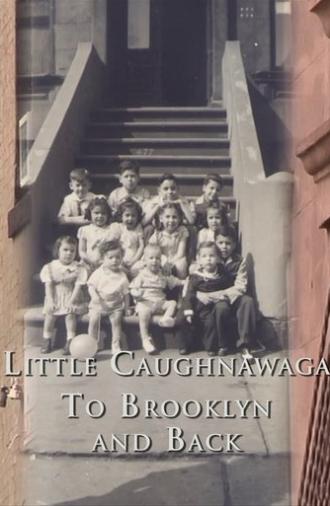 Little Caughnawaga: To Brooklyn and Back (2008)