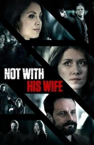 Not With His Wife (2016)