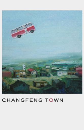 Changfeng Town (2019)