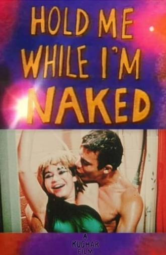 Hold Me While I'm Naked (1966)