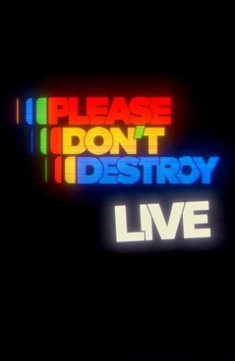 Please Don't Destroy LIVE (2025)