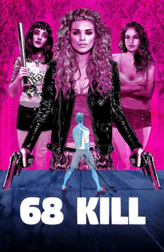 68 Kill (2017)