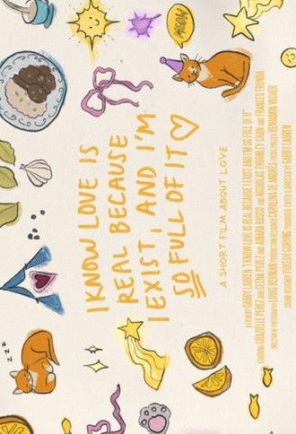 I KNOW LOVE IS REAL, BECAUSE I EXIST AND I'M SO FULL OF IT (2024)