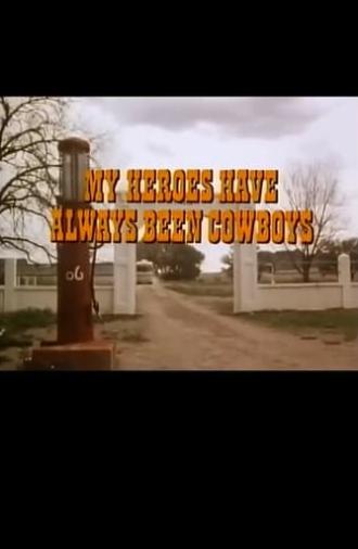 My Heroes Have Always Been Cowboys (1984)