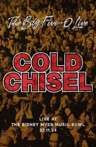 Cold Chisel: The Big 5-0 Live (2025)