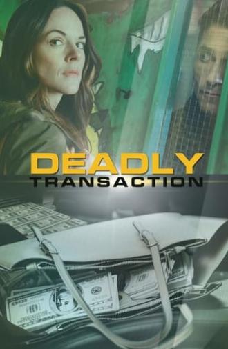 Deadly Transaction (2018)